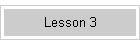 Lesson 3